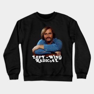 Left-Wing Radical Crewneck Sweatshirt